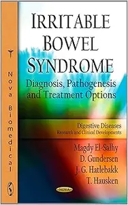 Irritable Bowel Syndrome: Diagnosis, Pathogenesis and Treatment Options