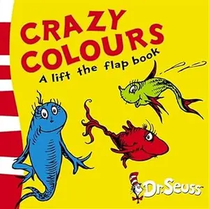 Crazy Colours: A Lift-the-flap Book