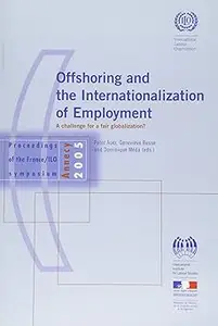 Offshoring and the Internationalization of Employment: A Challenge for a Fair Globalization?