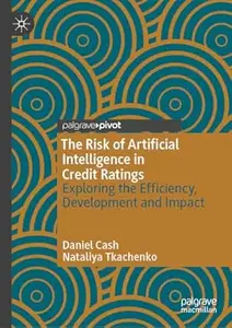The Risk of Artificial Intelligence in Credit Ratings