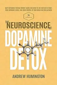 The Neuroscience Of Dopamine Detox