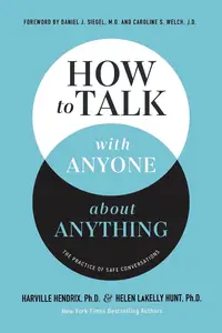 How to Talk with Anyone about Anything: The Practice of Safe Conversations