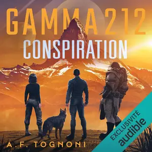 A.F. Tognoni, "Gamma 212, tome 2 : Conspiration"