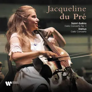 Jacqueline du Pré - Saint-Saëns- Cello Concerto No. 1, Op. 33 - Delius- Cello Concerto (2025) [24/192]