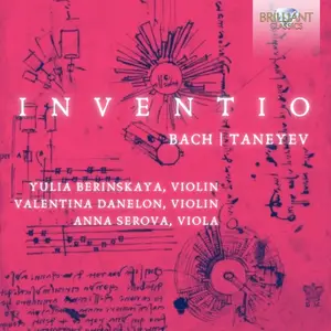 Valentina Danelon, Yulia Berinskaya & Anna Serova - J.S. Bach, Taneyev: Inventio (2022) [Official Digital Download]