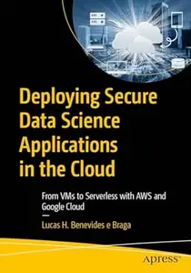 Deploying Secure Data Science Applications in the Cloud