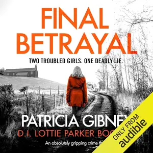 Final Betrayal: Detective Lottie Parker