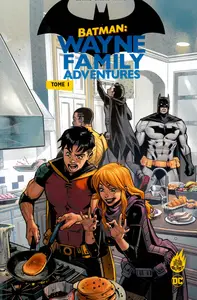 Batman - Wayne Family Adventures - Tome 1