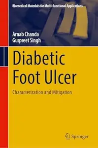 Diabetic Foot Ulcer: Characterization and Mitigation