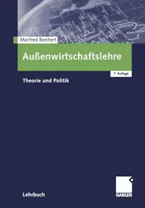 Außenwirtschaftslehre: Theorie und Politik