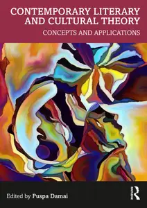 Contemporary Literary and Cultural Theory: Concepts and Applications