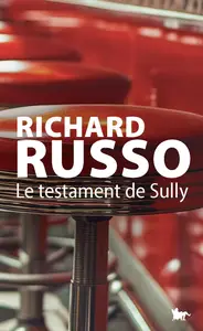 Le testament de Sully - Richard Russo