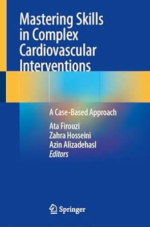 Mastering Skills in Complex Cardiovascular Interventions