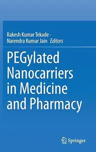 PEGylated Nanocarriers in Medicine and Pharmacy