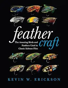 Feather Craft: The Amazing Birds and Feathers Used in Classic Salmon Flies