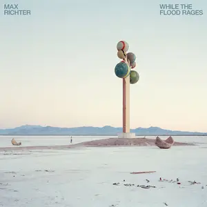 Max Richter - While The Flood Rages (2026) [Official Digital Download 24/96]