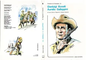 L'Autore E Il Fumetto - Volume 6 - Gianluigi Bonelli - Aurelio Galleppini