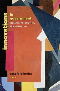 Innovations in Government: Research, Recognition, and Replication