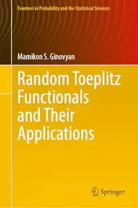 Random Toeplitz Functionals and Their Applications