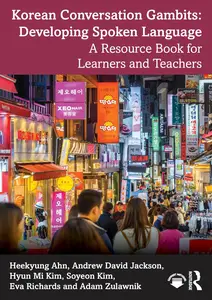 Korean Conversation Gambits: Developing Spoken Language: A Resource Book for Learners and Teachers
