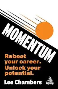 Momentum: 13 Ways to Unlock Your Potential