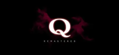 Q REMASTERED (2026) Update v1.0.1