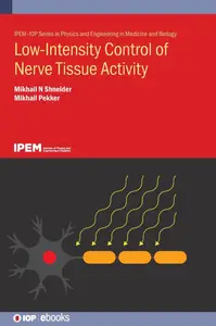 Low-Intensity Control of Nerve Tissue Activity