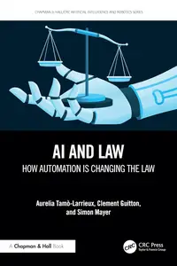 AI and Law (Chapman & Hall/CRC Artificial Intelligence and Robotics Series)