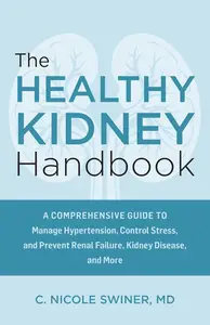 The Healthy Kidney Handbook: A Comprehensive Guide to Manage Hypertension