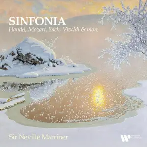 Sir Neville Marriner - "Sinfonia" - Handel, Mozart, Bach, Vivaldi & More (2026)