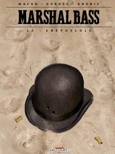 Marshal Bass - Tome 12 - Crépuscule