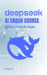 DeepSeek AI Crash Course: Build Local AI Apps