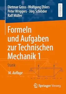 Formeln und Aufgaben zur Technischen Mechanik 1: Statik, 14. Auflage