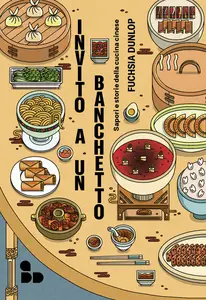 Invito a un banchetto - Fuchsia Dunlop