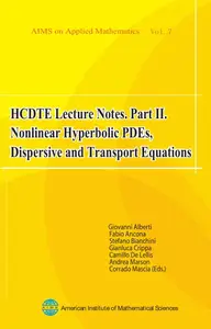 HCDTE Lecture Notes. Part II. Nonlinear HYperboliC PDEs, Dispersive and Transport Equations