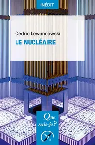 Le Nucléaire - Cédric Lewandowski