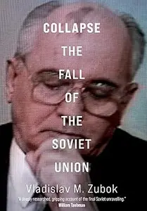 Collapse: The Fall of the Soviet Union