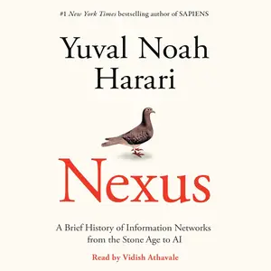 Nexus: A Brief History of Information Networks from the Stone Age to AI [Audiobook]