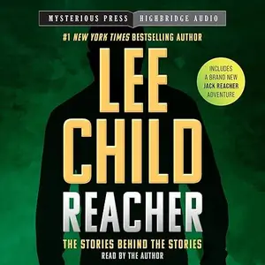Reacher: The Stories Behind the Stories [Audiobook]