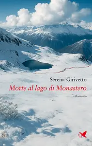 Morte al lago di Monastero - Serena Girivetto