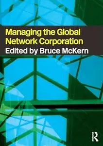 Managing the Global Network Corporation