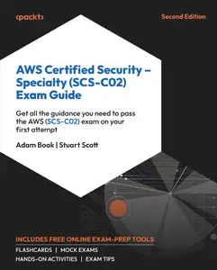 AWS Certified Security – Specialty (SCS-C02) Exam Guide, 2nd Edition