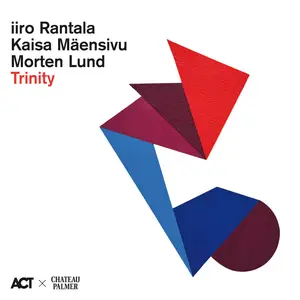 Iiro Rantala, Kaisa Mäensivu, Morten Lund - Trinity (2025)
