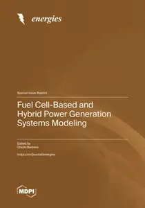 Fuel Cell-Based and Hybrid Power Generation Systems Modeling