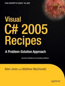 Visual C# 2005 Recipes: A Problem-Solution Approach