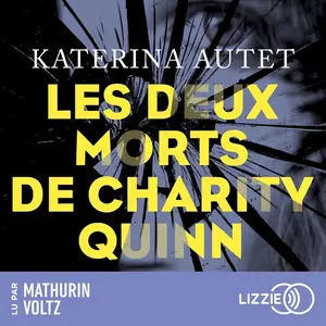 Katerina Autet, "Les deux morts de Charity Quinn"