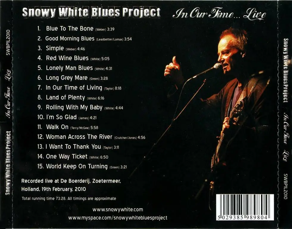 White blues. The snowy White Blues. Snowy White in our time of Living. Snowy White - in our time of Living (2009). Land of plenty snowy White.