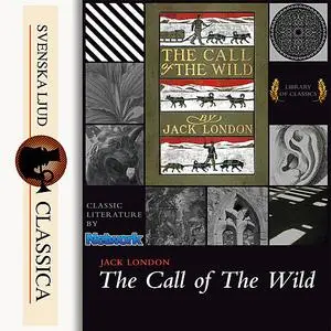 «The Call of the Wild» by Jack London