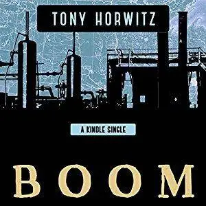 BOOM: Oil, Money, Cowboys, Strippers, and the Energy Rush That Could Change America Forever [Audiobook]