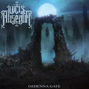 Lucis Absentia - Gehenna Gate (2018)